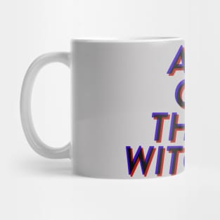 All Of Them Witches Mug